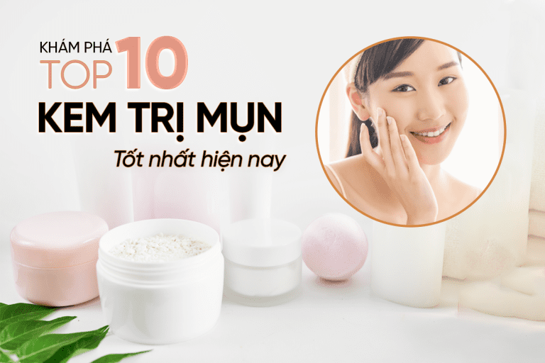 Top 10 kem trị mụn trứng cá
